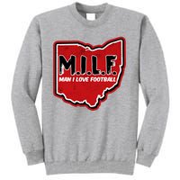 MILF Man I Love Football Ohio State Tall Sweatshirt