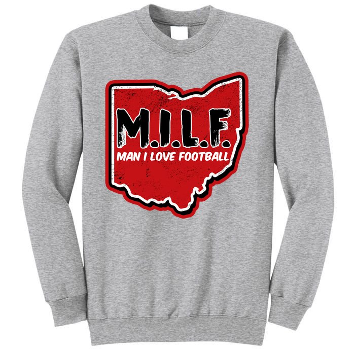 MILF Man I Love Football Ohio State Tall Sweatshirt