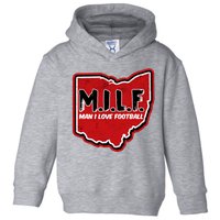 MILF Man I Love Football Ohio State Toddler Hoodie