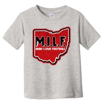 MILF Man I Love Football Ohio State Toddler T-Shirt