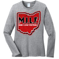 MILF Man I Love Football Ohio State Ladies Long Sleeve Shirt