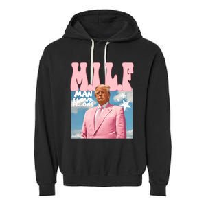 Milf Man I Love Felons Funny Trump Pink 2024 For President Garment-Dyed Fleece Hoodie