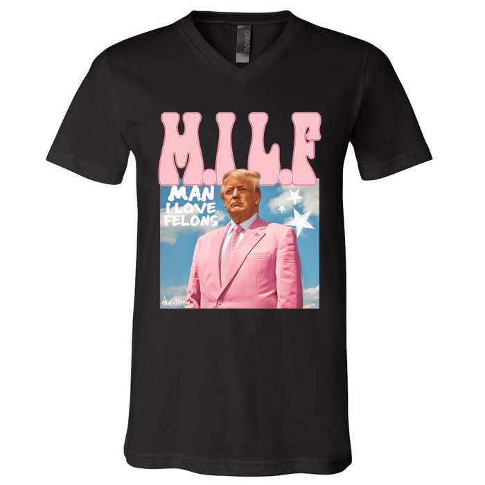 Milf Man I Love Felons Funny Trump Pink 2024 For President V-Neck T-Shirt