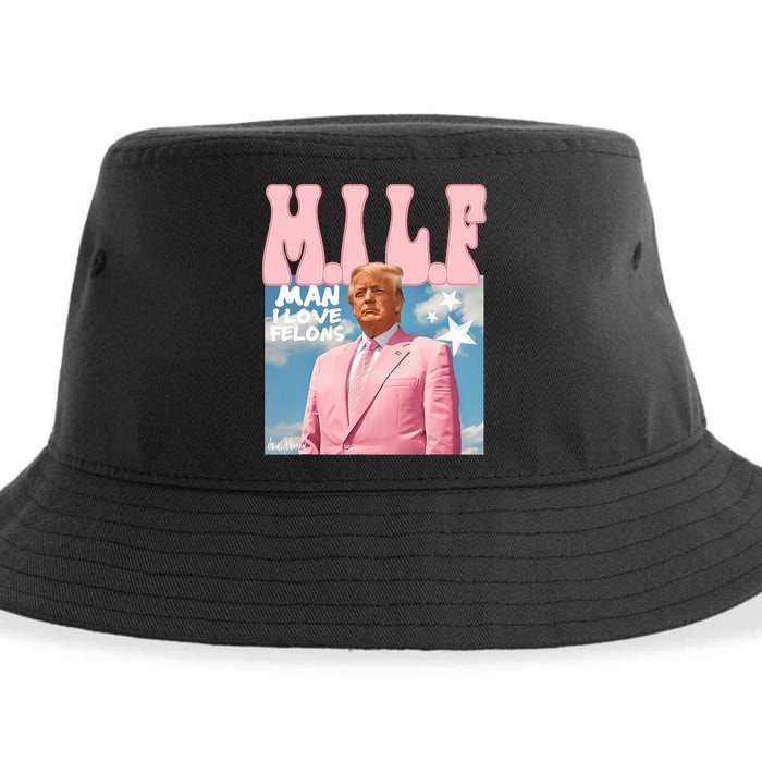 Milf Man I Love Felons Funny Trump Pink 2024 For President Sustainable Bucket Hat