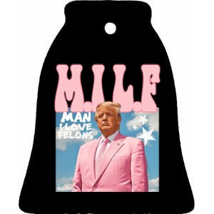 Milf Man I Love Felons Funny Trump Pink 2024 For President Ceramic Bell Ornament