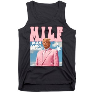 Milf Man I Love Felons Funny Trump Pink 2024 For President Tank Top