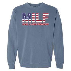 MILF Man I Love Freedom American Flag United States America Garment-Dyed Sweatshirt