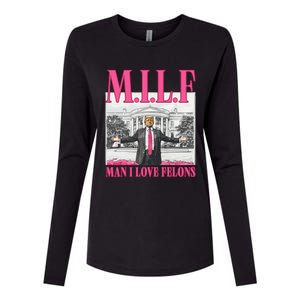 Milf Man I Love Felons Donald Trump Funny 2024 Election Gift Womens Cotton Relaxed Long Sleeve T-Shirt