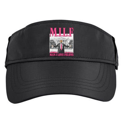 Milf Man I Love Felons Donald Trump Funny 2024 Election Gift Adult Drive Performance Visor