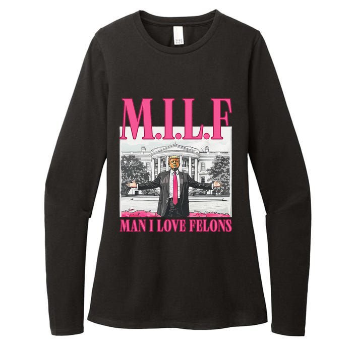 Milf Man I Love Felons Donald Trump Funny 2024 Election Gift Womens CVC Long Sleeve Shirt