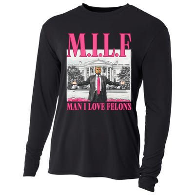 Milf Man I Love Felons Donald Trump Funny 2024 Election Gift Cooling Performance Long Sleeve Crew