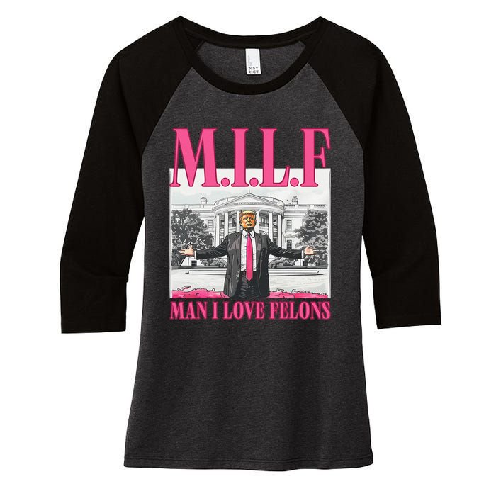 Milf Man I Love Felons Donald Trump Funny 2024 Election Gift Women's Tri-Blend 3/4-Sleeve Raglan Shirt