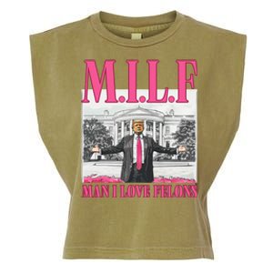 Milf Man I Love Felons Donald Trump Funny 2024 Election Gift Garment-Dyed Women's Muscle Tee