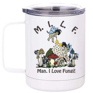 MILF Man I Love Fungi Mushroom Ideal For Valentine's Day 12 oz Stainless Steel Tumbler Cup