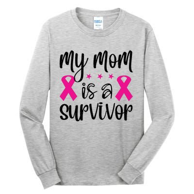 My Mom Is A Survivor Breast Cancer Awareness Tall Long Sleeve T-Shirt