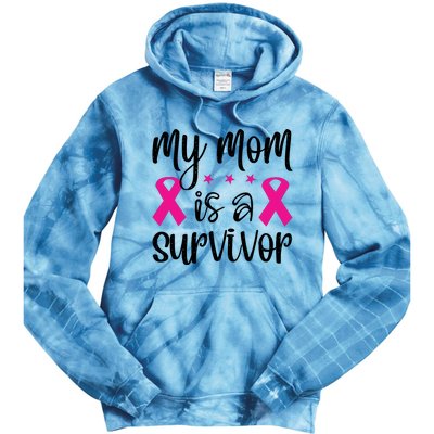 My Mom Is A Survivor Breast Cancer Awareness Tie Dye Hoodie