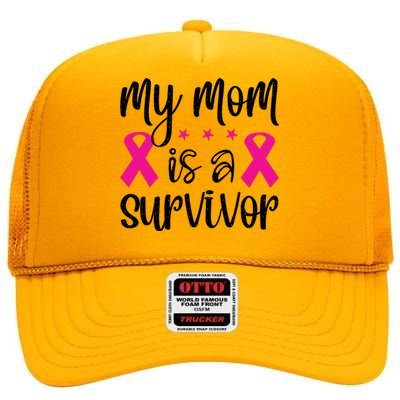 My Mom Is A Survivor Breast Cancer Awareness High Crown Mesh Back Trucker Hat