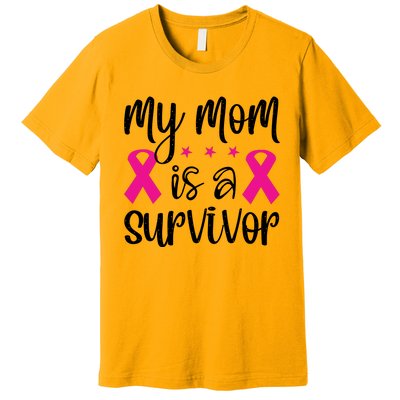 My Mom Is A Survivor Breast Cancer Awareness Premium T-Shirt