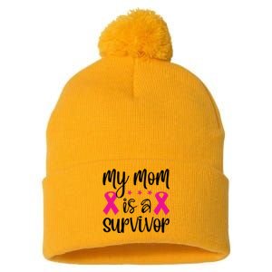 My Mom Is A Survivor Breast Cancer Awareness Pom Pom 12in Knit Beanie