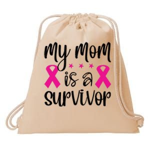 My Mom Is A Survivor Breast Cancer Awareness Drawstring Bag