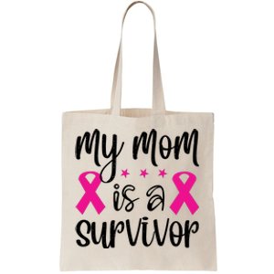 My Mom Is A Survivor Breast Cancer Awareness Tote Bag