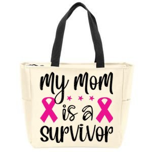 My Mom Is A Survivor Breast Cancer Awareness Zip Tote Bag