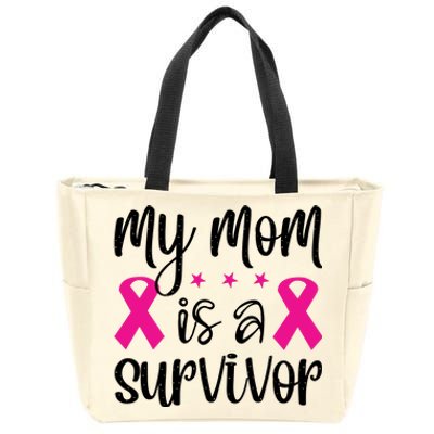 My Mom Is A Survivor Breast Cancer Awareness Zip Tote Bag