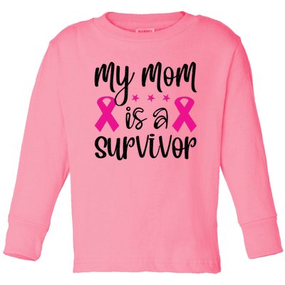 My Mom Is A Survivor Breast Cancer Awareness Toddler Long Sleeve Shirt