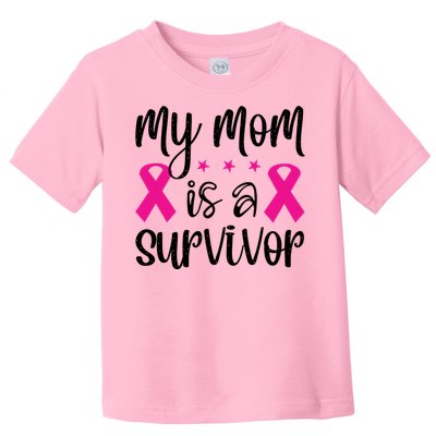 My Mom Is A Survivor Breast Cancer Awareness Toddler T-Shirt