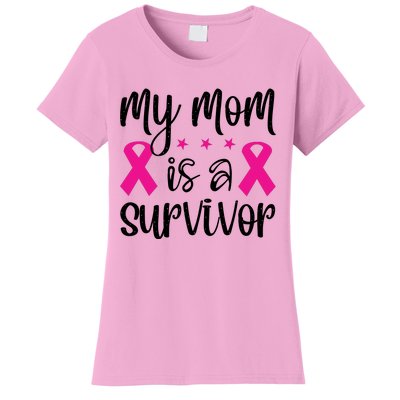 My Mom Is A Survivor Breast Cancer Awareness Women's T-Shirt