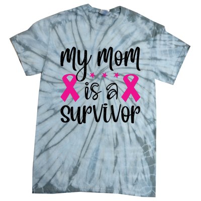 My Mom Is A Survivor Breast Cancer Awareness Tie-Dye T-Shirt