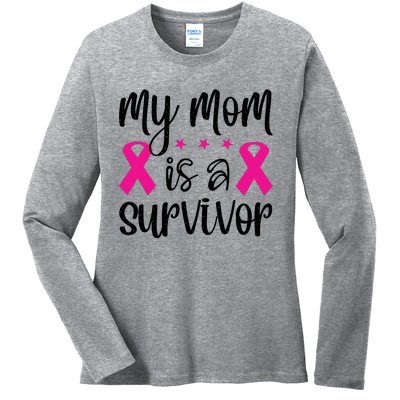 My Mom Is A Survivor Breast Cancer Awareness Ladies Long Sleeve Shirt