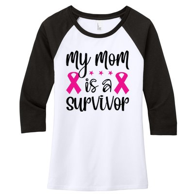 My Mom Is A Survivor Breast Cancer Awareness Women's Tri-Blend 3/4-Sleeve Raglan Shirt