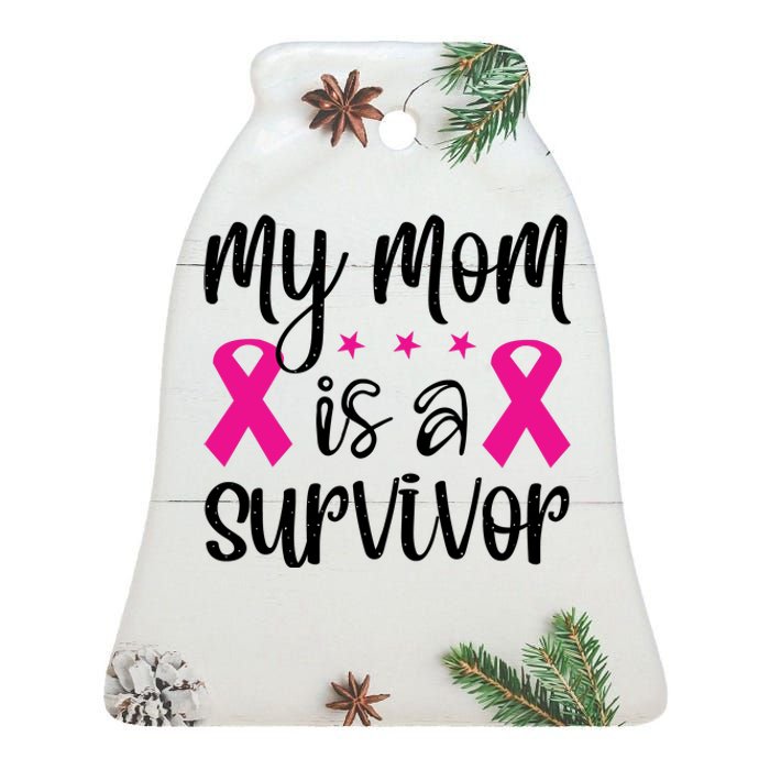 My Mom Is A Survivor Breast Cancer Awareness Ceramic Bell Ornament