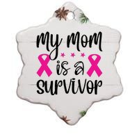 My Mom Is A Survivor Breast Cancer Awareness Ceramic Star Ornament