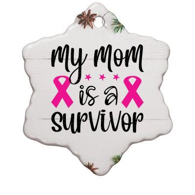 My Mom Is A Survivor Breast Cancer Awareness Ceramic Star Ornament