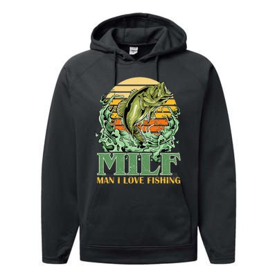 MILF Man I Love Fishing Funny Sayings Gift For Fisher Performance Fleece Hoodie