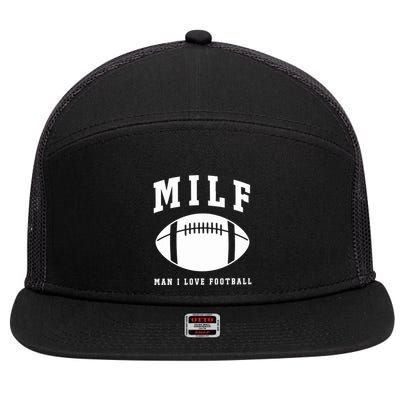 Milf Man I Love Football Game Day 7 Panel Mesh Trucker Snapback Hat