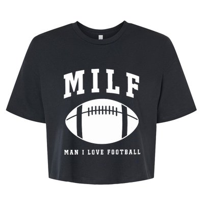 Milf Man I Love Football Game Day Bella+Canvas Jersey Crop Tee