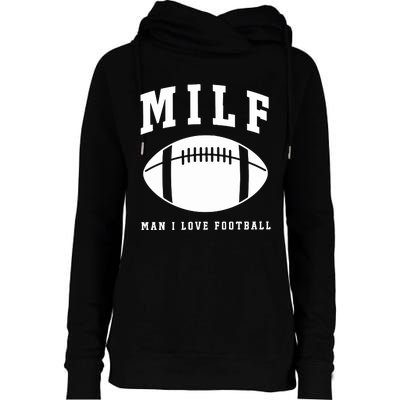 Milf Man I Love Football Game Day Womens Funnel Neck Pullover Hood