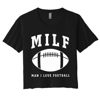 Milf Man I Love Football Game Day Women's Crop Top Tee