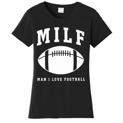 Milf Man I Love Football Game Day Women's T-Shirt