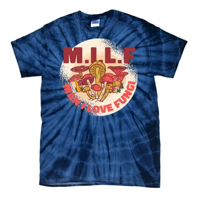 MILF Man I Love Fungi Funny Tie-Dye T-Shirt