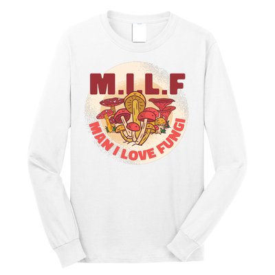 MILF Man I Love Fungi Funny Long Sleeve Shirt