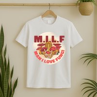 MILF Man I Love Fungi Funny T-Shirt