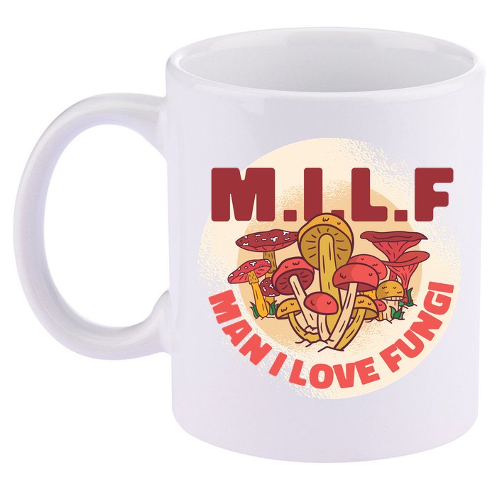 MILF Man I Love Fungi Funny 11oz C Handle Ceramic Mug
