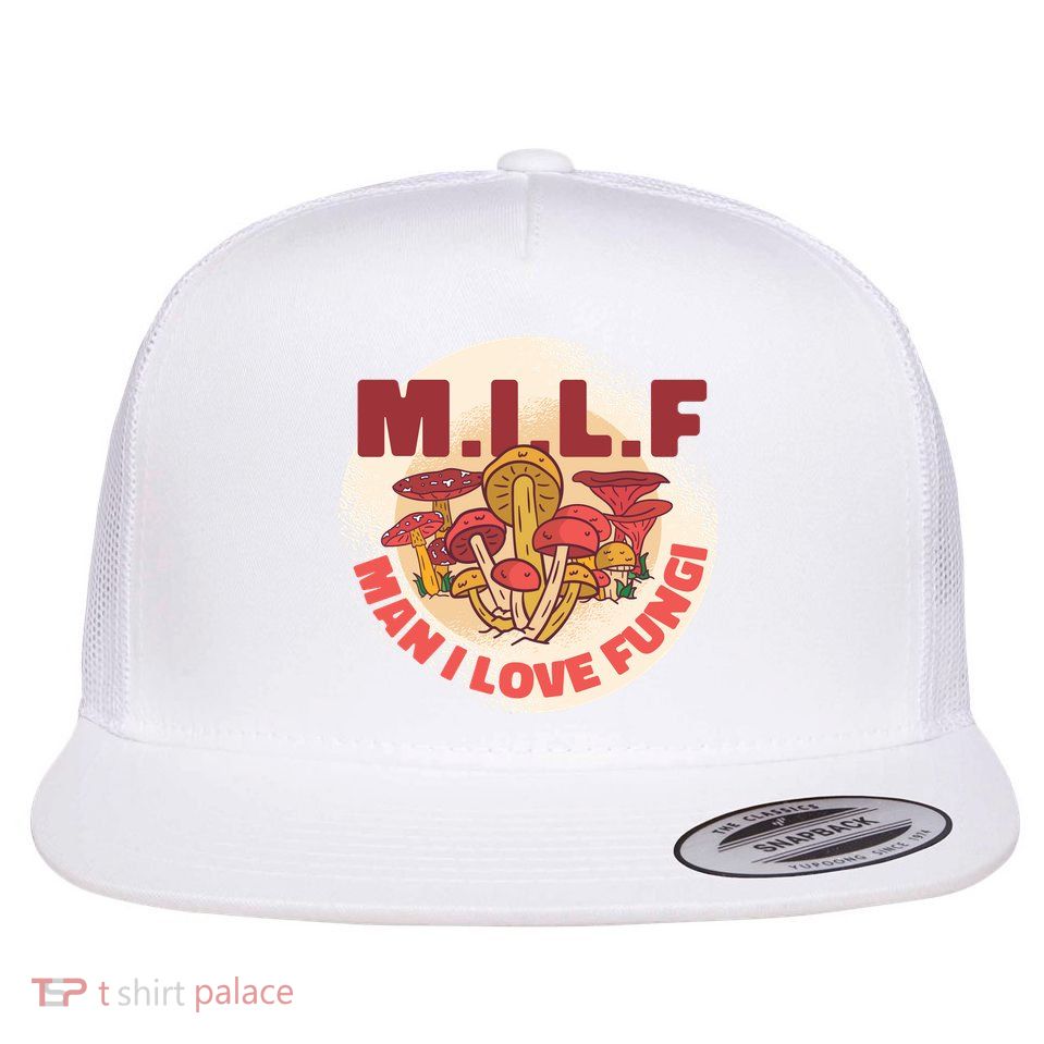 MILF Man I Love Fungi Funny Flatbill Hat