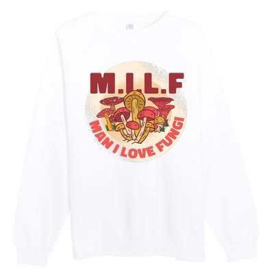 MILF Man I Love Fungi Funny Premium Crewneck Sweatshirt