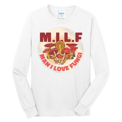 MILF Man I Love Fungi Funny Tall Long Sleeve T-Shirt