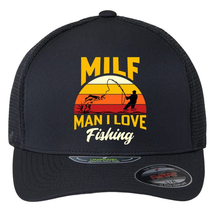 MILF Man I Love Fishing Camping Fish Funny Flexfit Unipanel Trucker Cap